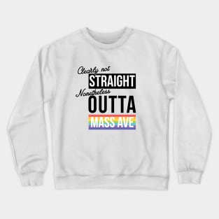 (Clearly Not) Straight (Nonetheless) Outta Mass Ave - Indy Pride Crewneck Sweatshirt